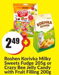 Chalo FreshCo Roshen Korivka Milky Sweets Fudge 205g or Crazy Bee Jelly Candy with Fruit Filling 200g offer