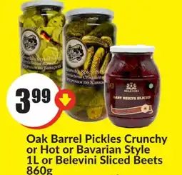 FreshCo Oak Barrel Pickles Crunchy or Hot or Bavarian Style 1L or Belevini Sliced Beets 860 g offer
