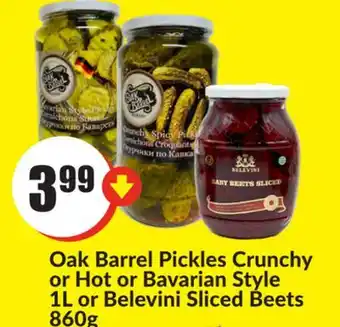 FreshCo Oak Barrel Pickles Crunchy or Hot or Bavarian Style 1L or Belevini Sliced Beets 860 g offer