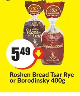 FreshCo Roshen Bread Tsar Rye or Borodinsky 400 g offer