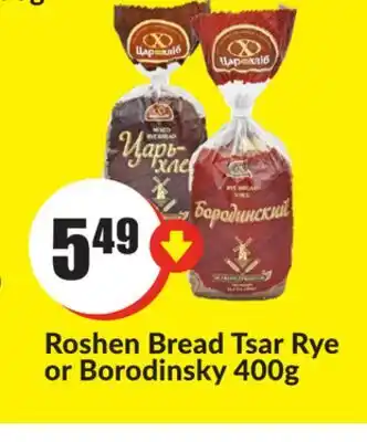 FreshCo Roshen Bread Tsar Rye or Borodinsky 400 g offer