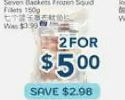 Oceans Fresh Food Market Seven Baskets Frozen Squid Fillets offer