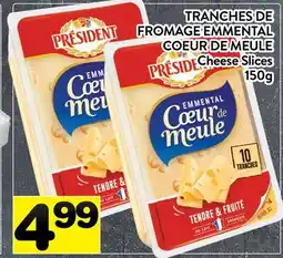 Supermarché PA TRANCHES DE FROMAGE EMMENTAL COEUR DE MEULE PRÉSIDENT | Cheese Slices offer