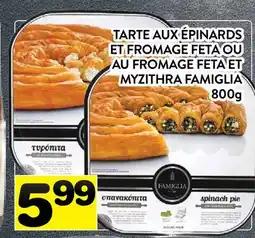Supermarché PA TARTE AUX ÉPINARDS ET FROMAGE FETA OU AU FROMAGE FETA ET MYZITHRA FAMIGLIA offer