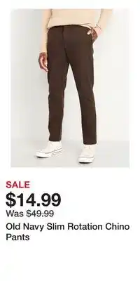 Old Navy Old Navy Slim Rotation Chino Pants offer