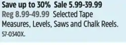 Canadian Tire Irwin Selected Tape Measures, Levels, Saws and Chalk Reels offer