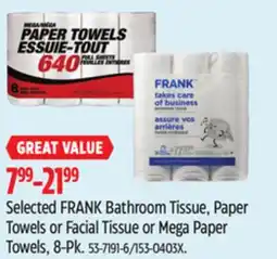 Canadian Tire Selected FRANK Bathroom Tissue, Paper Towels or Facial Tissue or Mega Paper Towels offer