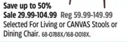 Canadian Tire Selected For Living or CANVAS Stools or Dining Chair offer