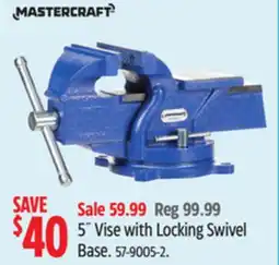 Canadian Tire Mastercraft 5˝ Vise with Locking Swivel Base offer