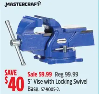 Canadian Tire Mastercraft 5˝ Vise with Locking Swivel Base offer