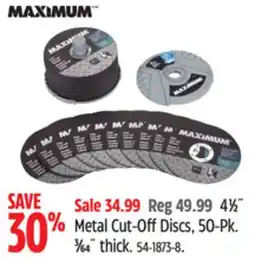 Canadian Tire MAXIMUM 41⁄2˝ Metal Cut-Off Discs, 50-Pk. 3⁄64˝ thick offer