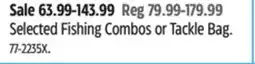 Canadian Tire Selected Fishing Combos or Tackle Bag offer