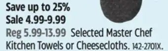 Canadian Tire Master chef Selected Master Chef Kitchen Towels or Cheesecloths offer