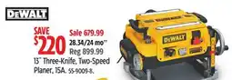Canadian Tire DEWALT 13˝ Three-Knife, Two-Speed Planer offer