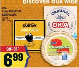 Marché Adonis OKA, CHAMPFLEURY OR SAINT-PAULIN Cheese offer