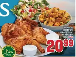 Marché Adonis TRIO GRILLED CHICKEN WITH RICE OR POTATOES WITH SAUCE OF CHOICE HALAL offer