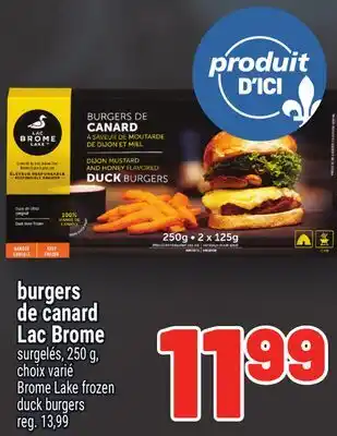 Metro BURGERS DE CANARD LAC BROME | LAKE FROZEN DUCK BURGERS offer