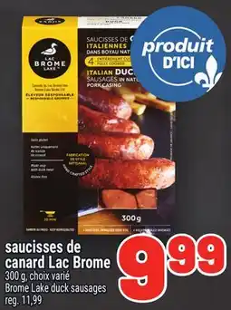 Metro SAUCISSES DE CANARD LAC BROME | BROME LAKE DUCK SAUSAGES offer