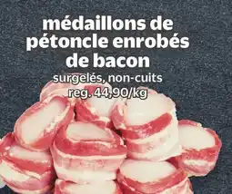 Metro MÉDAILLONS DE PÉTONCLE ENROBÉS DE BACON offer