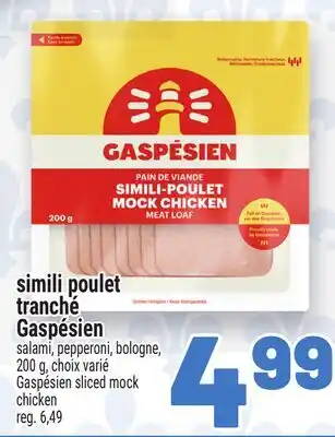 Metro SIMILI POULET TRANCHÉ GASPÉSIEN | GASPÉSIEN SLICED MOCK CHICKEN offer