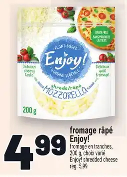 Metro FROMAGE RÂPÉ ENJOY! | ENJOY! SHREDDED CHEESE offer