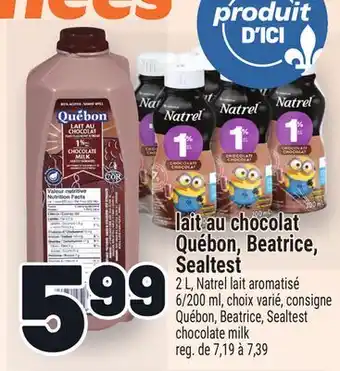 Metro LAIT AU CHOCOLAT QUÉBON, BEATRICE, SEALTEST | QUÉBON, BEATRICE, SEALTEST CHOCOLATE MILK offer