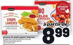 Metro PORTIONS DE POULET PANÉES SELECTION | SELECTION FROZEN CHICKEN PORTIONS offer
