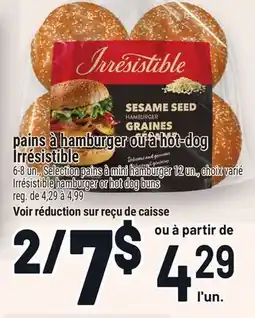 Metro PAINS À HAMBURGER OU À HOT‑DOG IRRÉSISTIBLE | IRRÉSISTIBLE HAMBURGER OR HOT DOG BUNS offer