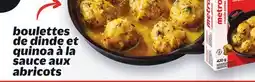 Metro BOULETTES DE DINDE ET QUINOA À LA SAUCE AUX ABRICOTS offer