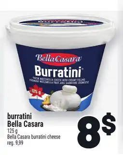 Metro BURRATINI BELLA CASARA | BELLA CASARA BURRATINI CHEESE offer