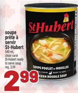 Metro SOUPE PRÊTE À SERVIR ST-HUBERT | ST-HUBERT READY TO SERVE SOUP offer