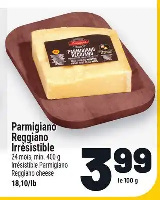 Metro PARMIGIANO REGGIANO IRRÉSISTIBLE | IRRÉSISTIBLE PARMIGIANO REGGIANO CHEESE offer