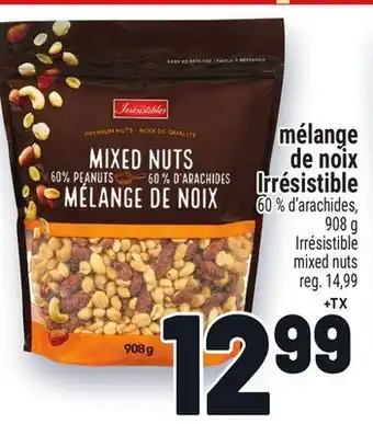 Metro MÉLANGE DE NOIX IRRÉSISTIBLE | IRRÉSISTIBLE MIXED NUTS offer