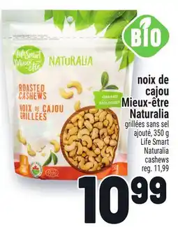 Metro NOIX DE CAJOU MIEUX‑ÊTRE NATURALIA | LIFE SMART NATURALIA CASHEWS offer