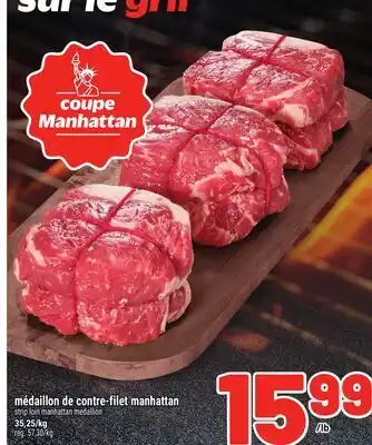 Metro MÉDAILLON DE CONTRE-FILET MANHATTAN | STRIP LOIN MANHATTAN MEDALLION offer