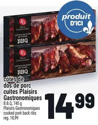 Metro CÔTES DE DOS DE PORC CUITES PLAISIRS GASTRONOMIQUES | PLAISIRS GASTRONOMIQUES COOKED PORK BACK RIBS offer