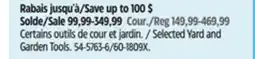 Canadian Tire Selected Yard and Garden Tools offer
