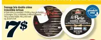 Marché Richelieu FROMAGE BRIE DOUBLE CRÈME IRRÉSISTIBLE ARTISAN offer