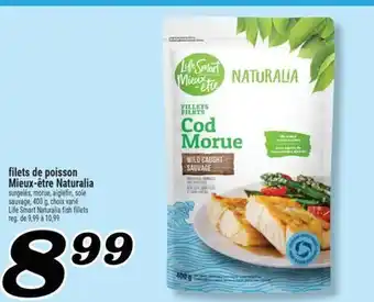 Marché Richelieu FILETS DE POISSON MIEUX-ÊTRE NATURALIA | LIFE SMART NATURALIA FISH FILLETS offer
