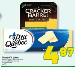 Marché Richelieu FROMAGE P'TIT QUÉBEC | P'TIT QUÉBEC CHEESE offer