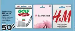 Brunet GOLF TOWN, H & M, LA VIE EN ROSE Cartes-cadeaux sélectionnées offer