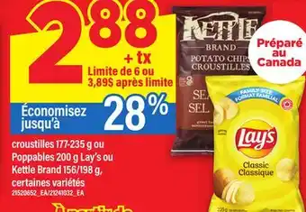 Maxi CROUSTILLES, 177-235 G OU POPPABLES, 200 G LAY'S OU KETTLE BRAND, 156/198 G offer