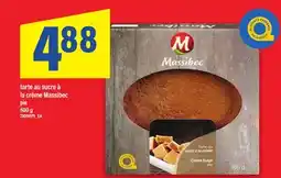 Maxi TARTE AU SUCRE À LA CRÈME MASSIBEC | PIE, 600 G offer