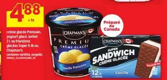 Maxi CRÈME GLACÉE PREMIUM, YOGOURT GLACÉ, SORBET, 2 L OU FRIANDISES GLACÉES SUPER, 8-18 UN. CHAPMAN'S offer