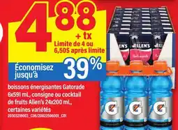 Maxi BOISSONS ÉNERGISANTES GATORADE, 6X591 ML, CONSIGNE OU COCKTAIL DE FRUITS ALLEN'S, 24X200 ML offer