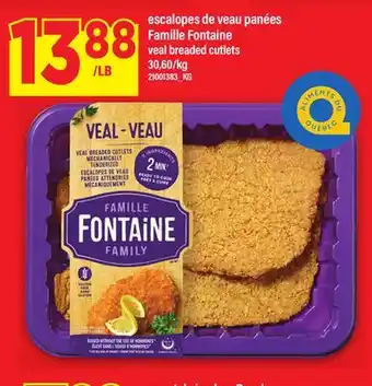 Maxi ESCALOPES DE VEAU PANÉES FAMILLE FONTAINE / veal breaded cutlets offer