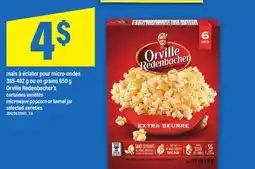 Maxi MAÏS À ÉCLATER POUR MICRO-ONDES 385-492 G OU EN GRAINS 850 G ORVILLE REDENBACHER'S offer