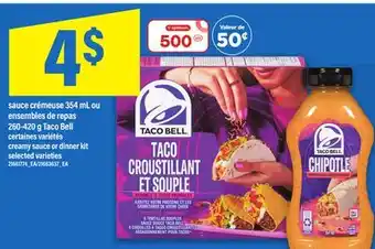 Maxi SAUCE CRÉMEUSE, 354 ML OU ENSEMBLES DE REPAS, 260-420 G TACO BELL offer