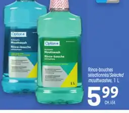 Uniprix Option+ Rince-bouches sélectionnés/Selected mouthwashes offer
