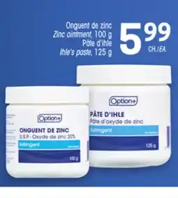 Uniprix Option+ Onguent de zinc Pâte d'ihle/Zinc ointment Ihle's paste offer